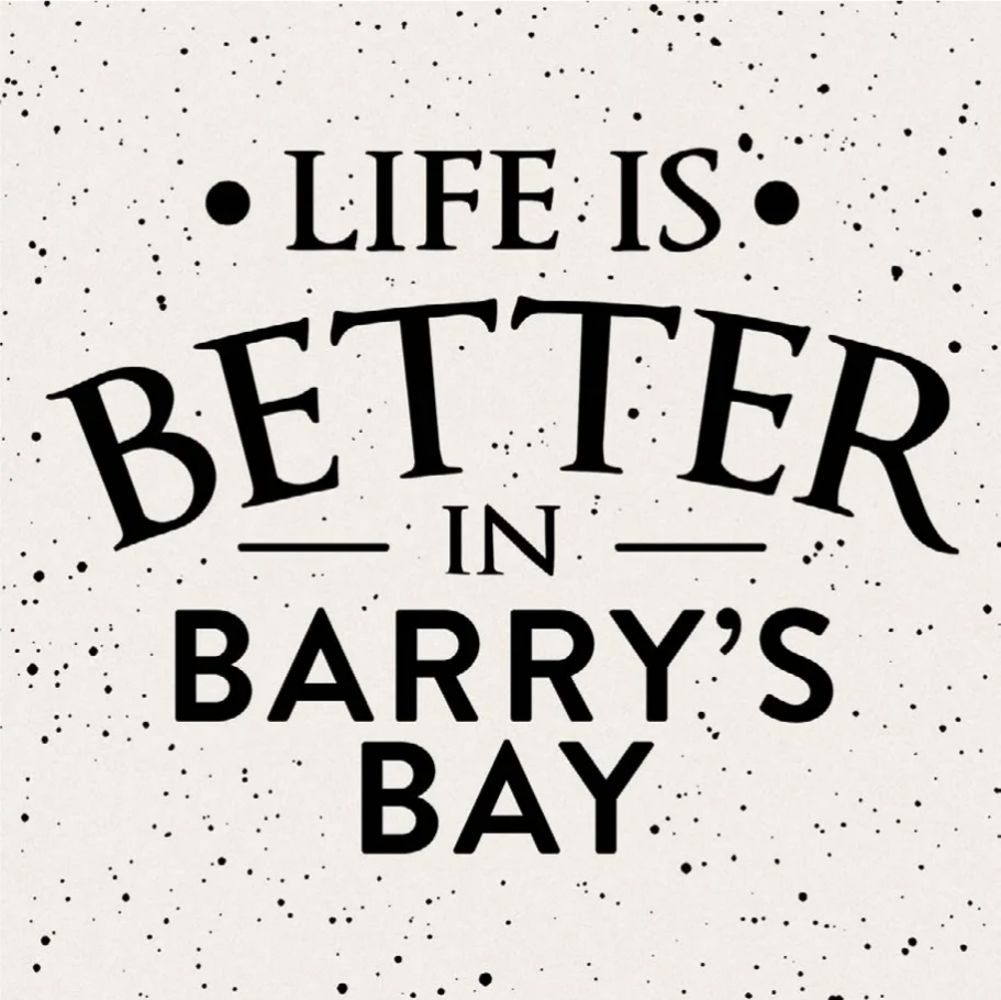 Life Is Better In Barry's Bay Coaster